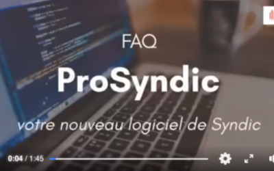 Des questions sur notre tout nouveau logiciel de Syndic ProSyndic?