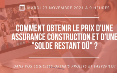 Webinar en partenariat avec Bâloise Assurances Luxembourg : « Comment obtenir le prix d’une assurance construction et d’une assurance « solde restant dû » directement dans vos logiciels Optimis Projets et Easy2Pilot ?